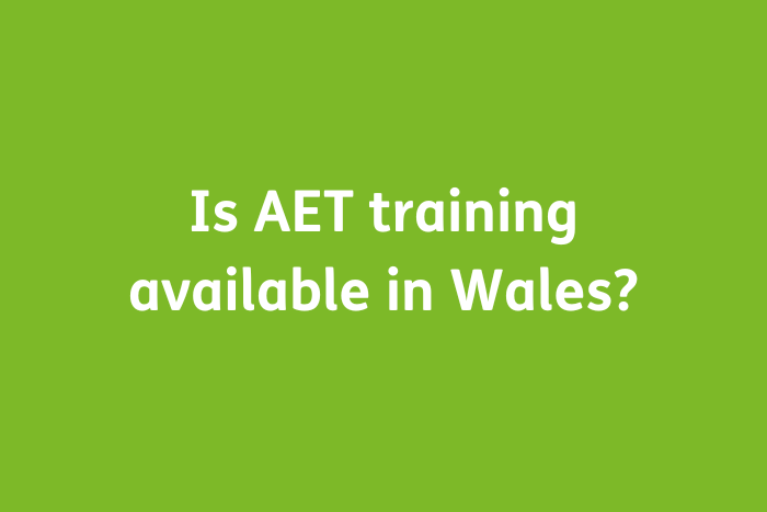 Is AET training available in Wales?